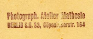 Photographisches Atelier Mathesie, Berlin S.O.33, C&ouml;penicker Str. 164